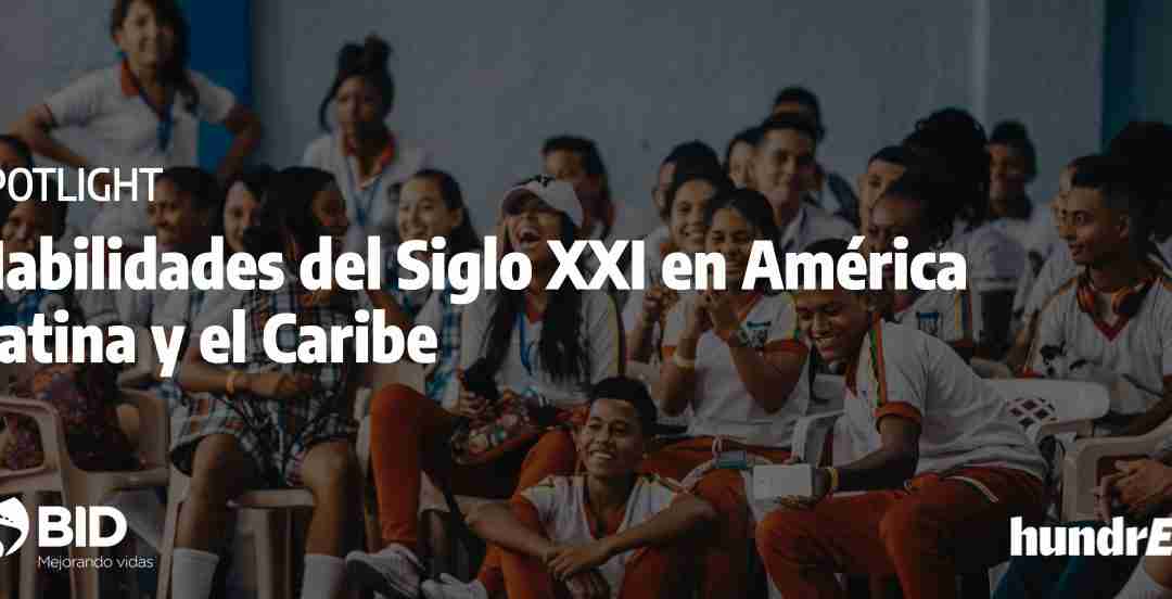 Spotlight de Innovación: Habilidades del Siglo XXI