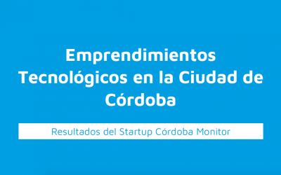 CorLab presentó los primeros resultados del Startup Córdoba Monitor