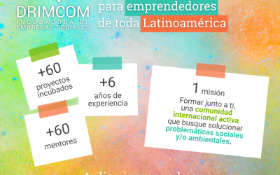 La incubadora Drimcom busca las empresas sociales y sustentables más innovadoras