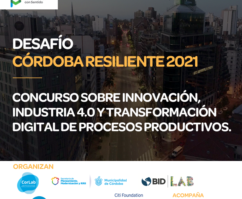 El Desafío Córdoba Resiliente 2021 premiará con $6.500.000 a Mipymes locales