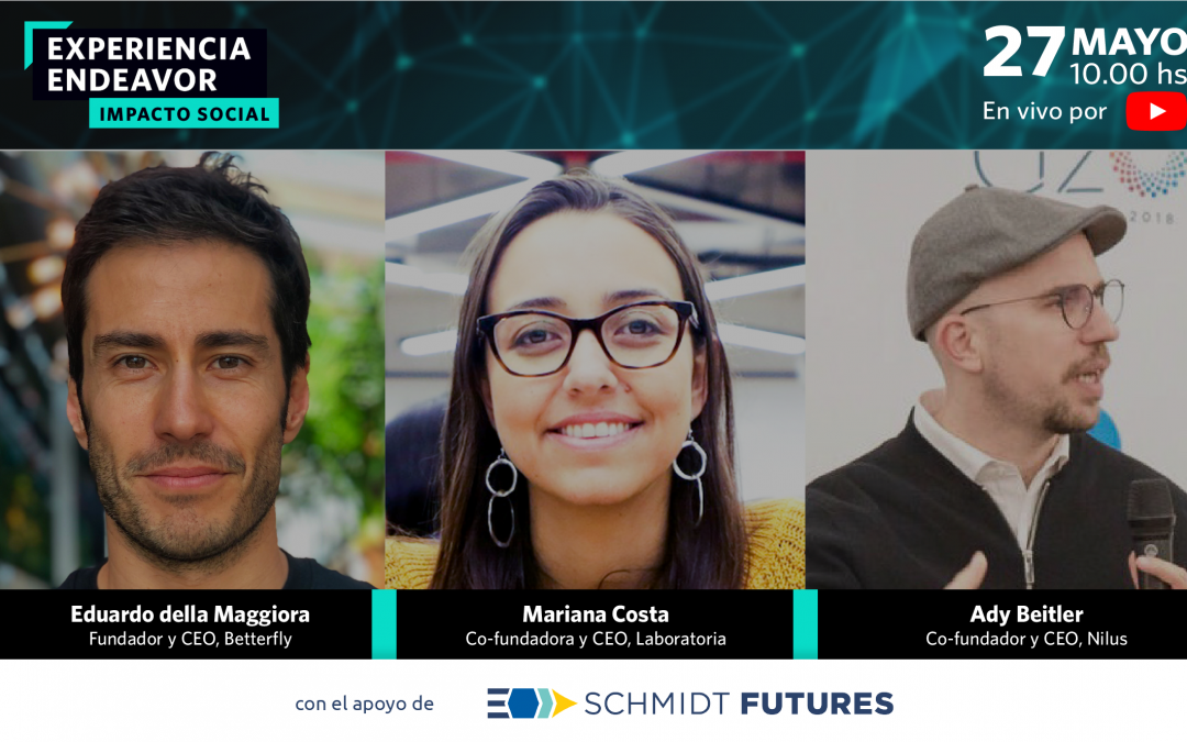 Experiencia Endeavor Impacto Social: startups que inspiran el cambio