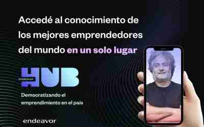 Endeavor Hub, un nuevo espacio virtual para Emprendedores de Alto Impacto
