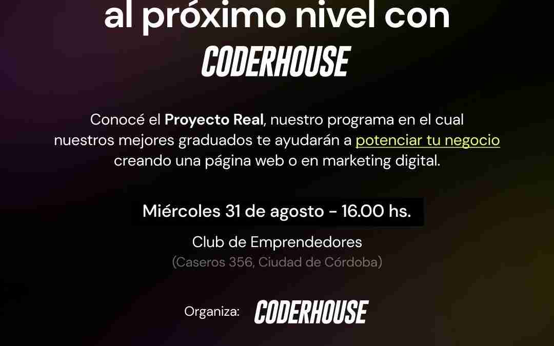 Emprendedores. Llega Proyecto Real, una oportunidad en conjunto a Coderhouse para potenciar la digitalización de emprendimientos.