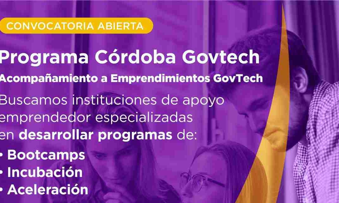 Programa Córdoba Govtech: Convocatoria para Organizaciones de Apoyo Emprendedor