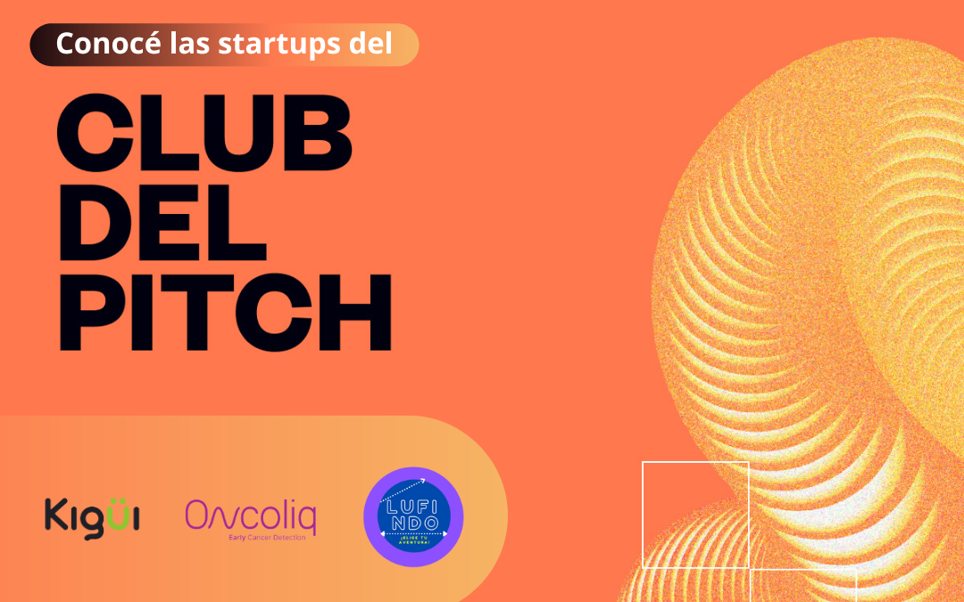 Estas son las Startups seleccionadas por Endeavor, Addventure y CorLab para el Club del Pitch