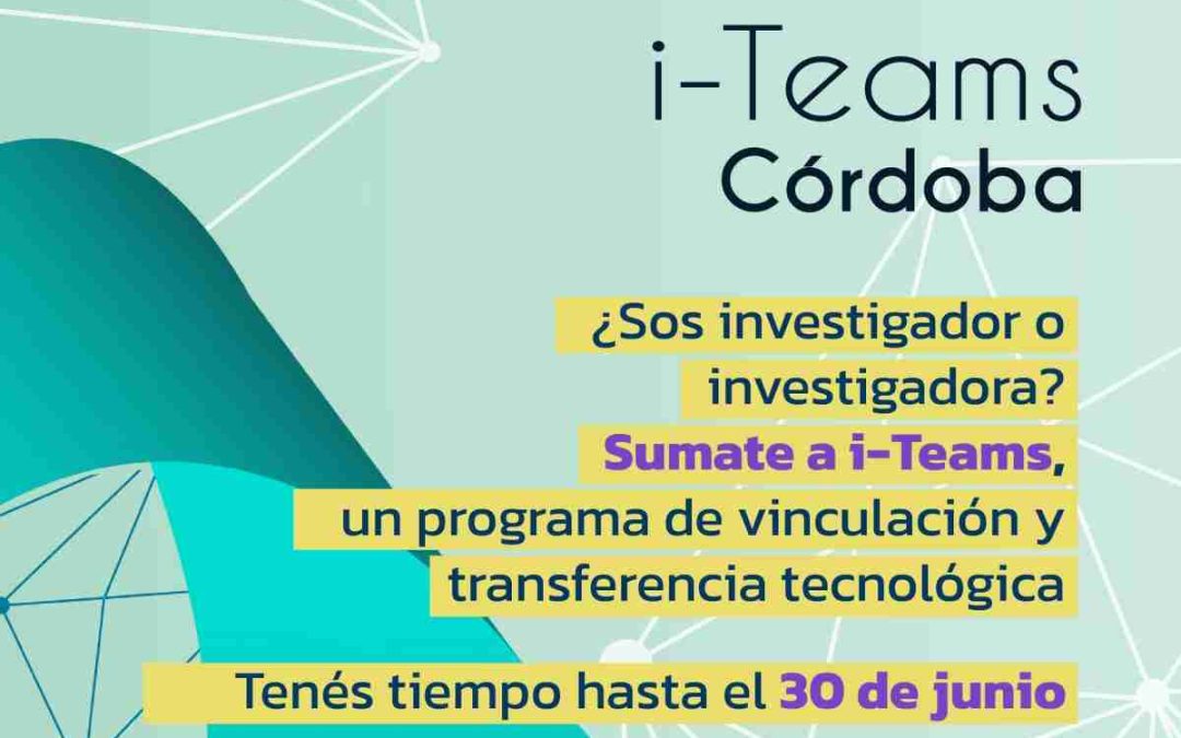 Convocatoria a Investigadores: Programa i-Teams Córdoba