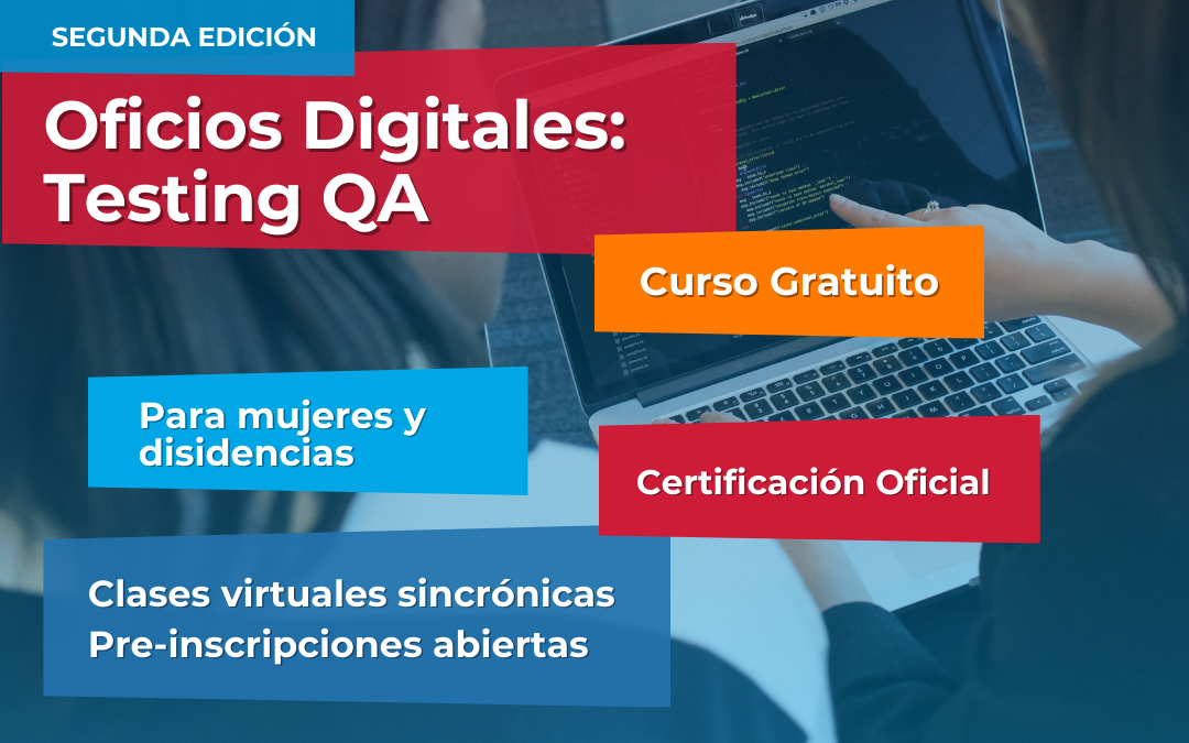Nueva oportunidad para aprender oficios digitales: Curso gratuito de testing para mujeres