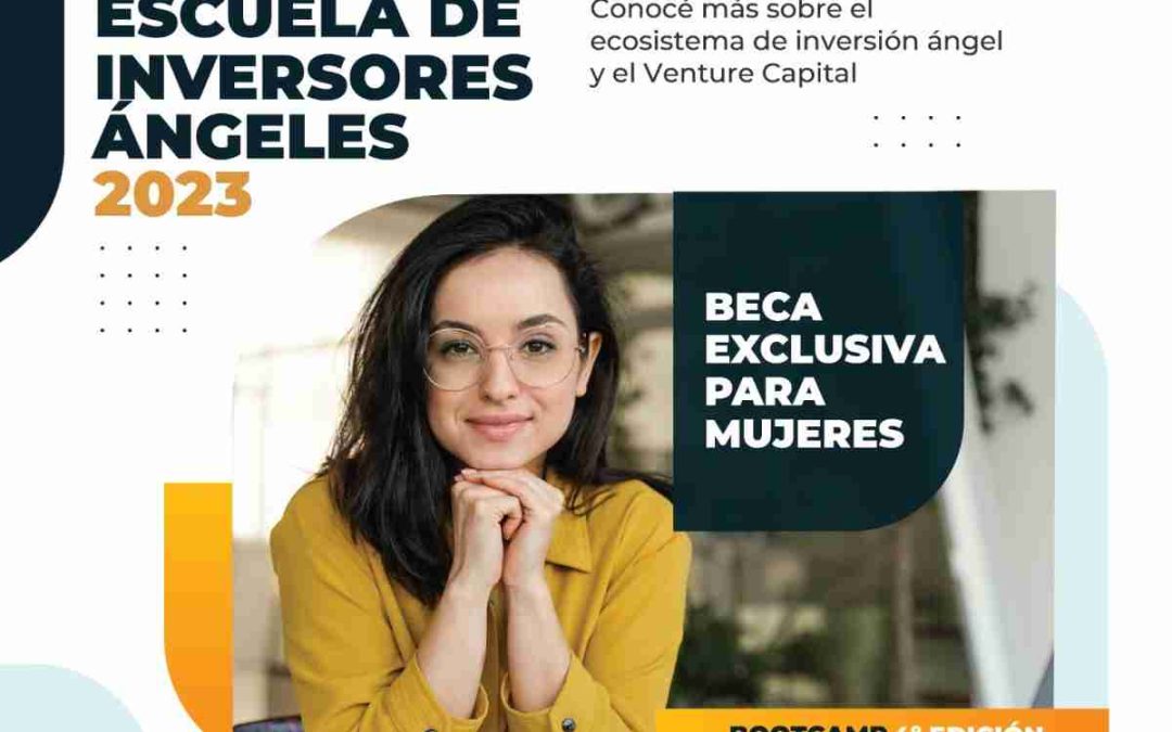 Últimos días para ser parte de la 3° Edición de la Escuela de Inversores Ángeles