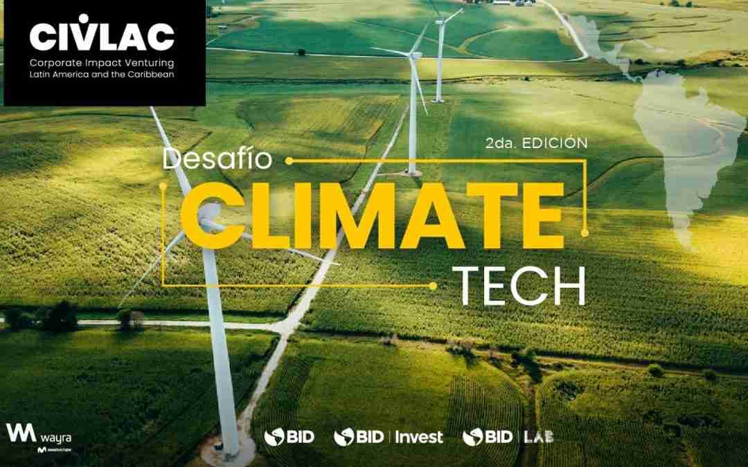 2° edición del Desafío Climate Tech de CIVLAC