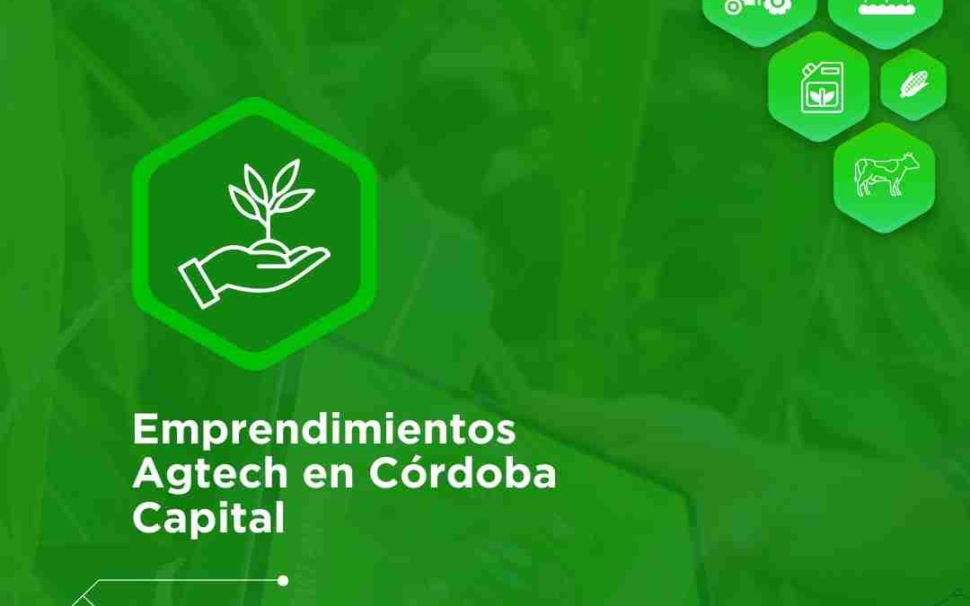 Córdoba Startup Monitor. Conoce al Ecosistema de Startups AgTech en Córdoba Capital