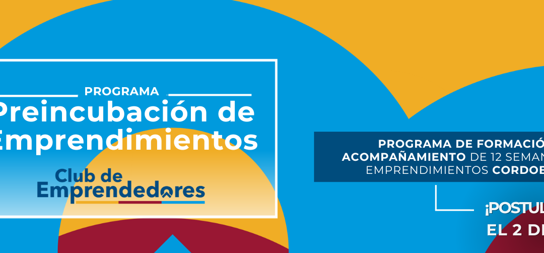 El Club de Emprendedores abre la convocatoria para una nueva edición de su Programa de Pre-incubación
