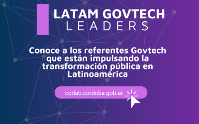 Latam Govtech Leaders. Conoce a Referentes GovTech que están impulsando la Transformación Pública en Latinoamérica