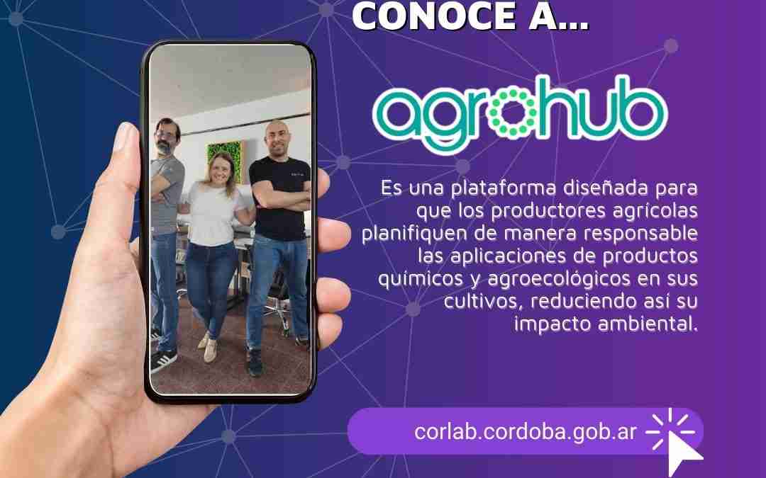 Fondo Córdoba Ciudad Inteligente. Conoce a AGROHUB: Innovación para la planificación responsable en el agro