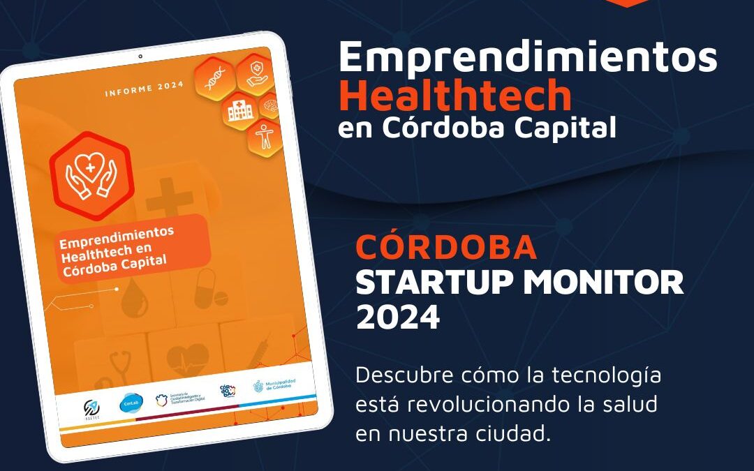 Córdoba Startup Monitor. Descubre el ecosistema healthtech, innovación y tecnología aplicada a la salud
