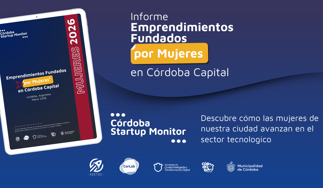 Día de la Mujer: un informe de CorLab revela la participación de mujeres en startups tecnológicas de la ciudad de Córdoba