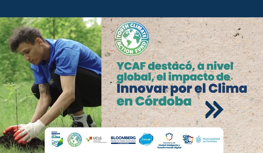 Córdoba es reconocida internacionalmente por su modelo de acción climática joven