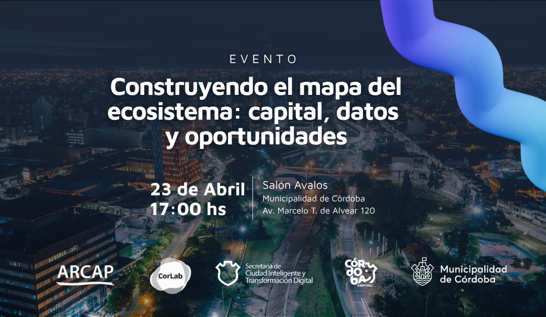 Córdoba impulsa un encuentro para conectar capital, datos y startups locales