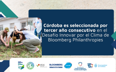 Córdoba es seleccionada por tercer año consecutivo en el Desafío Innovar por el Clima de Bloomberg Philanthropies