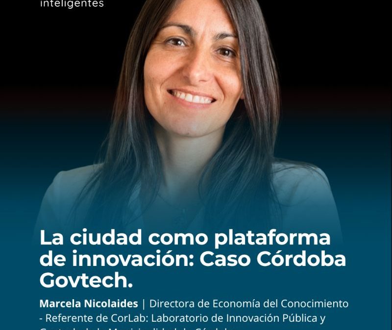 Córdoba, ciudad plataforma: CorLab lleva su modelo Govtech a RedGob 2026