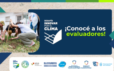 ¡Conoce a los evaluadores del Desafío Innovar por el Clima 2026 de la Municipalidad de Córdoba y Bloomberg Philanthropies!